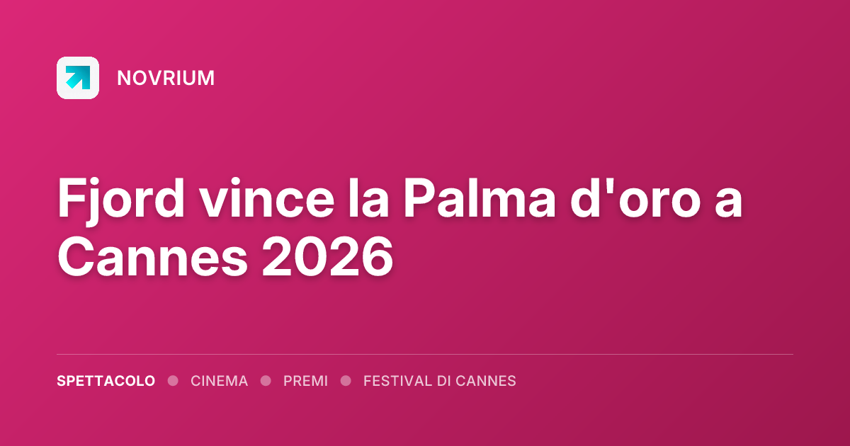 Fjord vince la Palma d'oro a Cannes 2026