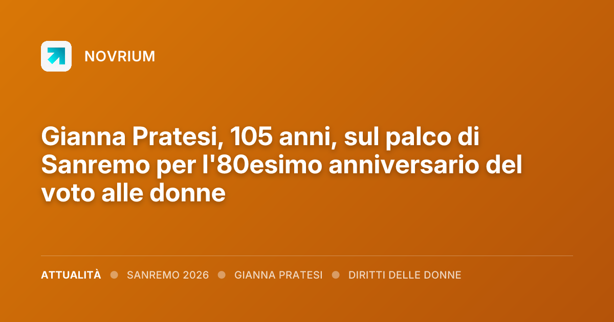 Gianna Pratesi, 105 anni, sul palco di Sanremo per l'80esimo anniversario del voto alle donne