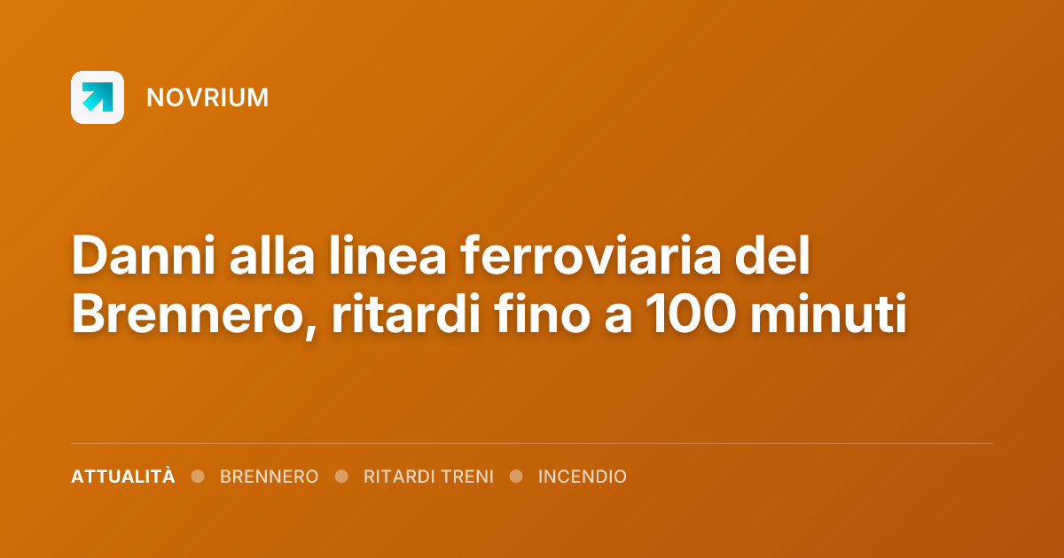 Danni alla linea ferroviaria del Brennero, ritardi fino a 100 minuti