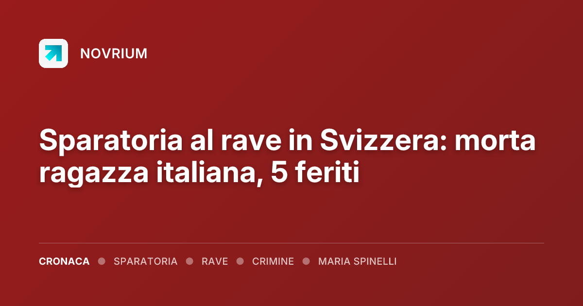 Sparatoria al rave in Svizzera: morta ragazza italiana, 5 feriti