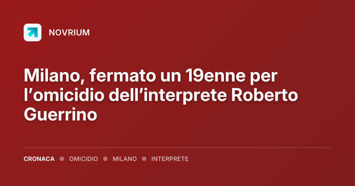Milano, fermato un 19enne per l’omicidio dell’interprete Roberto Guerrino