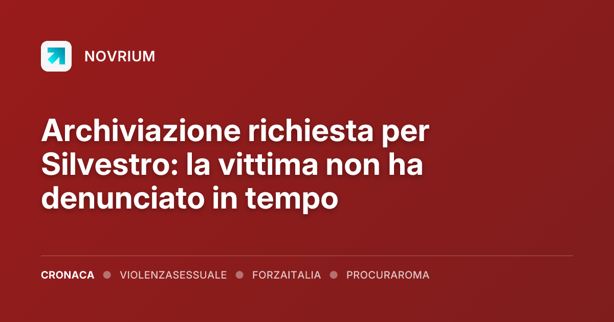 Archiviazione richiesta per Silvestro: la vittima non ha denunciato in tempo