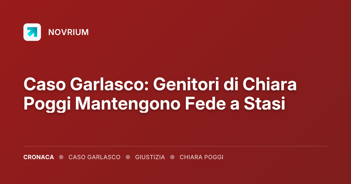 Caso Garlasco: Genitori di Chiara Poggi Mantengono Fede a Stasi