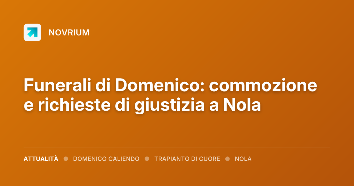 Funerali di Domenico: commozione e richieste di giustizia a Nola