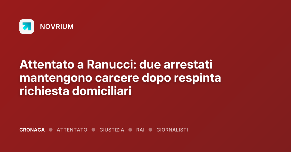 Attentato a Ranucci: due arrestati mantengono carcere dopo respinta richiesta domiciliari