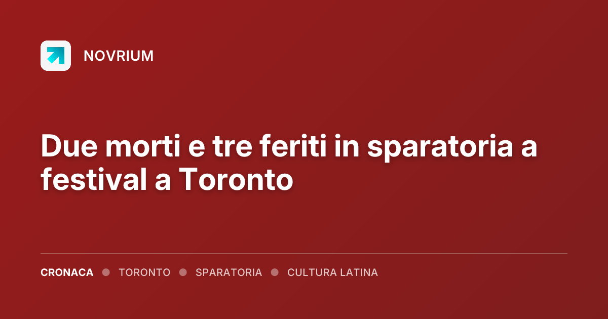 Due morti e tre feriti in sparatoria a festival a Toronto
