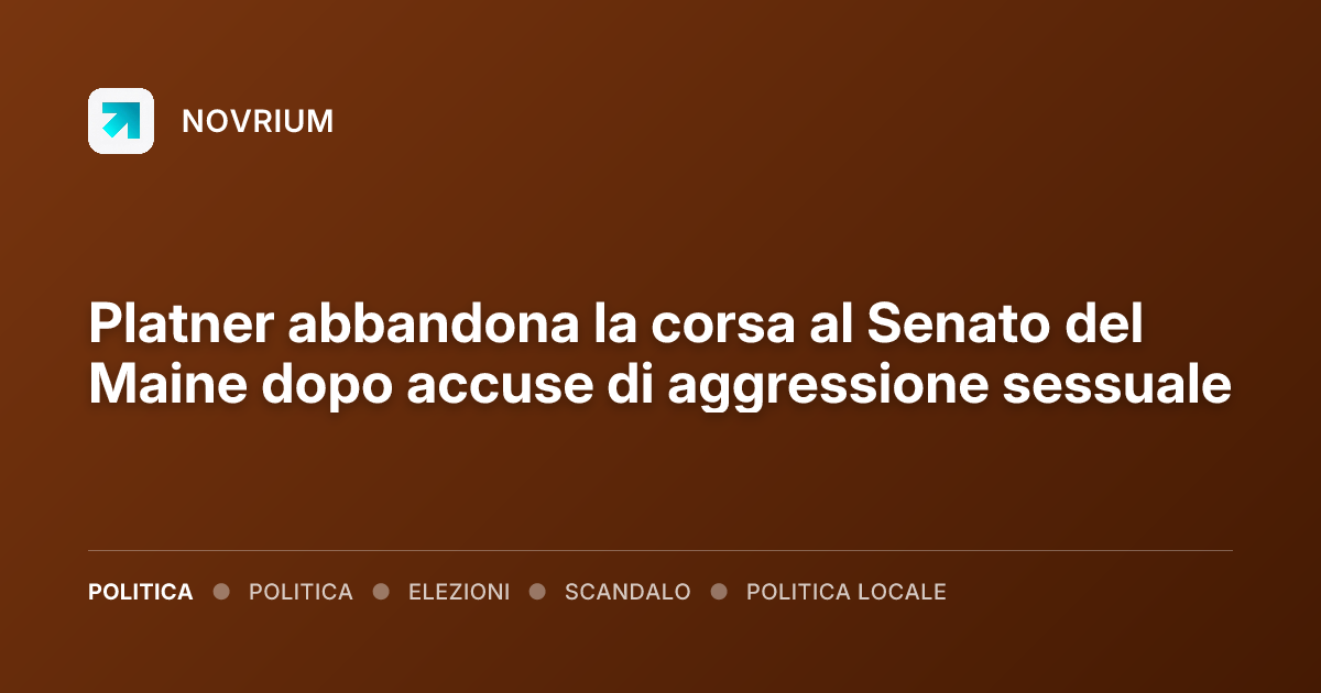 Platner abbandona la corsa al Senato del Maine dopo accuse di aggressione sessuale