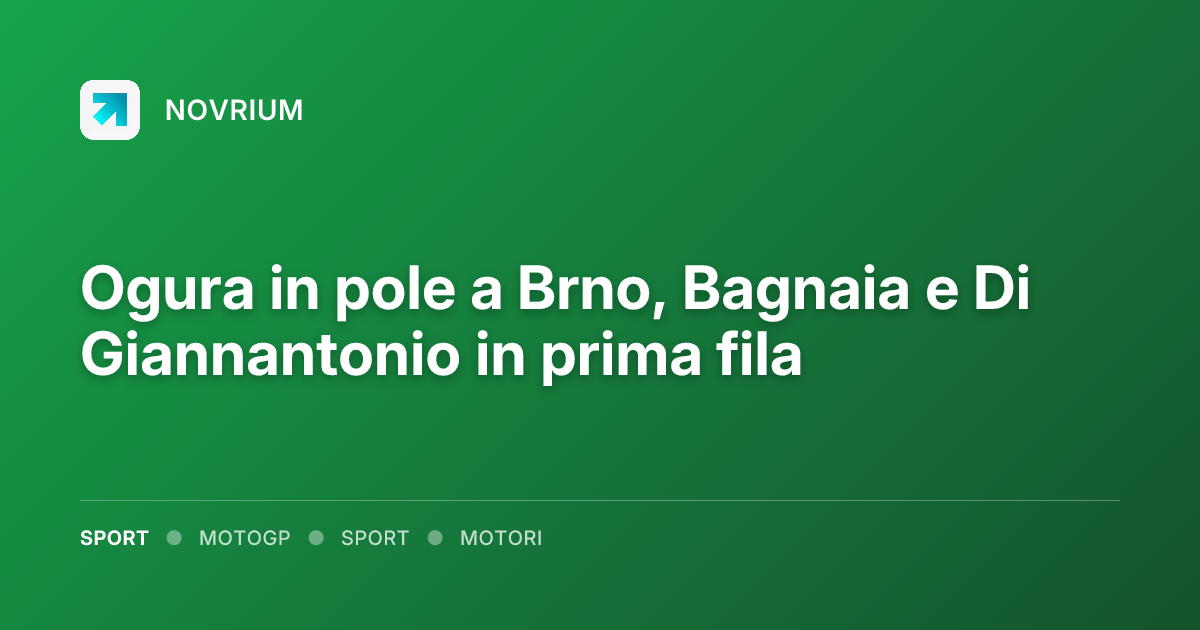 Ogura in pole a Brno, Bagnaia e Di Giannantonio in prima fila