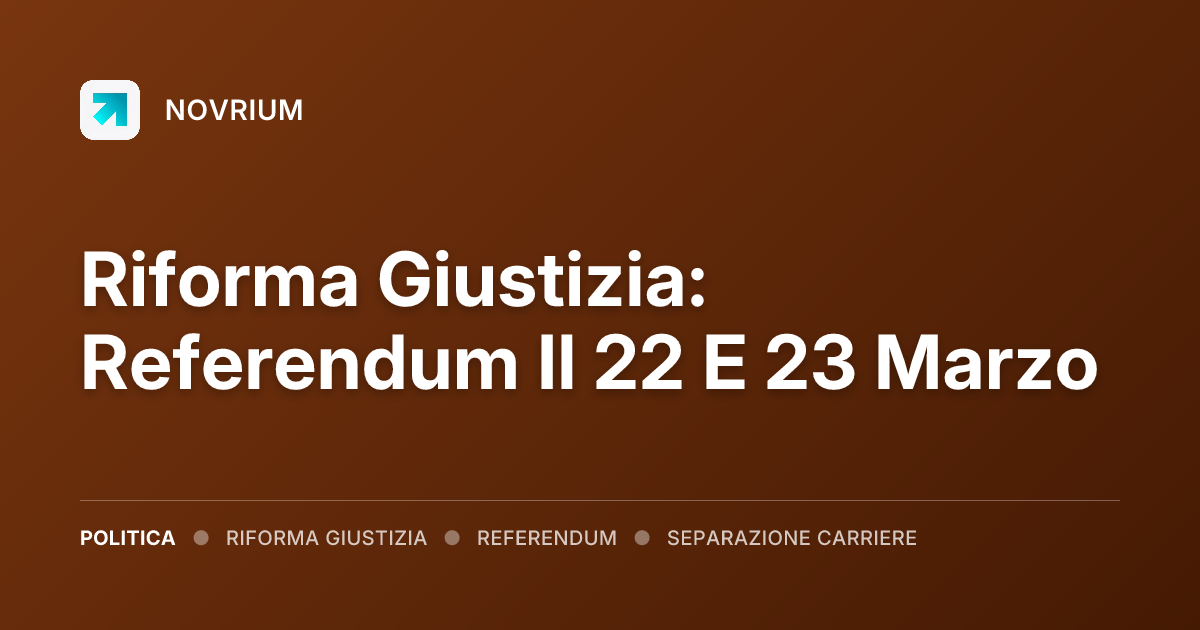 Riforma Giustizia: Referendum Il 22 E 23 Marzo