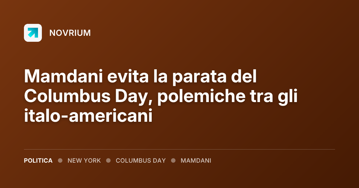 Mamdani evita la parata del Columbus Day, polemiche tra gli italo-americani
