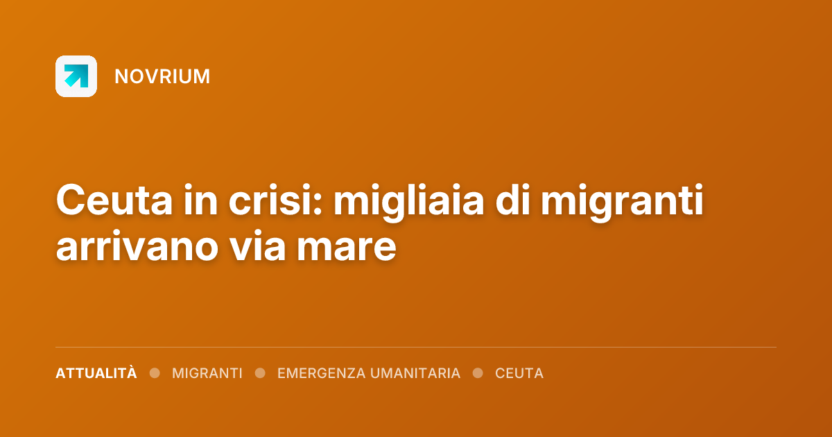 Ceuta in crisi: migliaia di migranti arrivano via mare