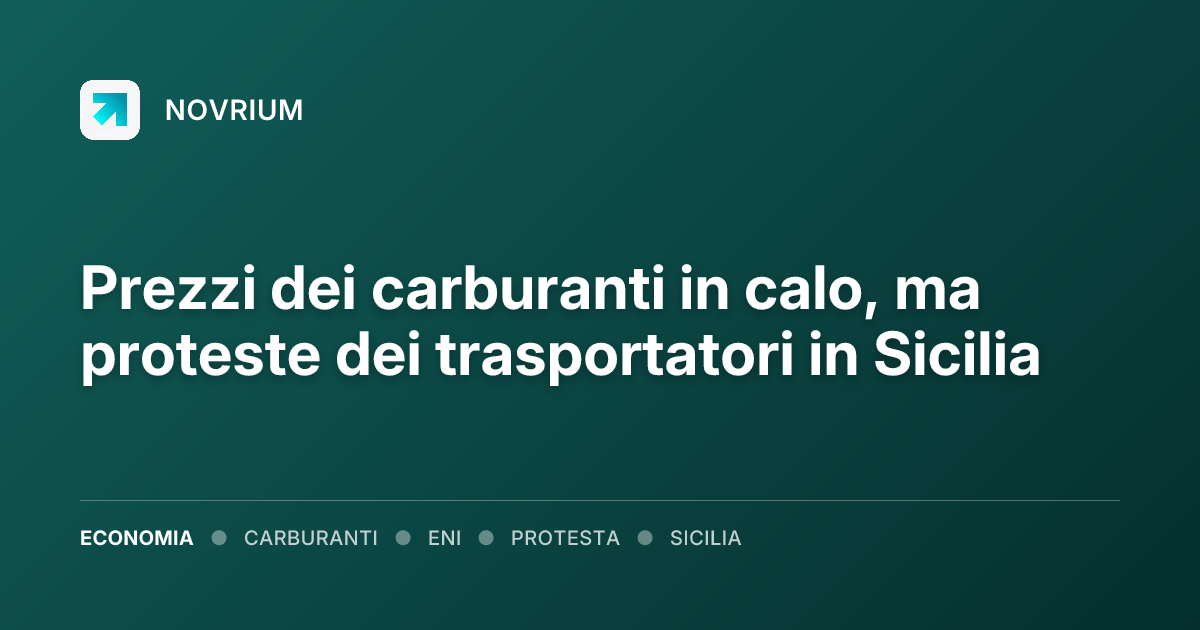 Prezzi dei carburanti in calo, ma proteste dei trasportatori in Sicilia