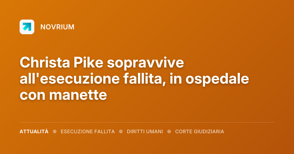 Christa Pike sopravvive all'esecuzione fallita, in ospedale con manette
