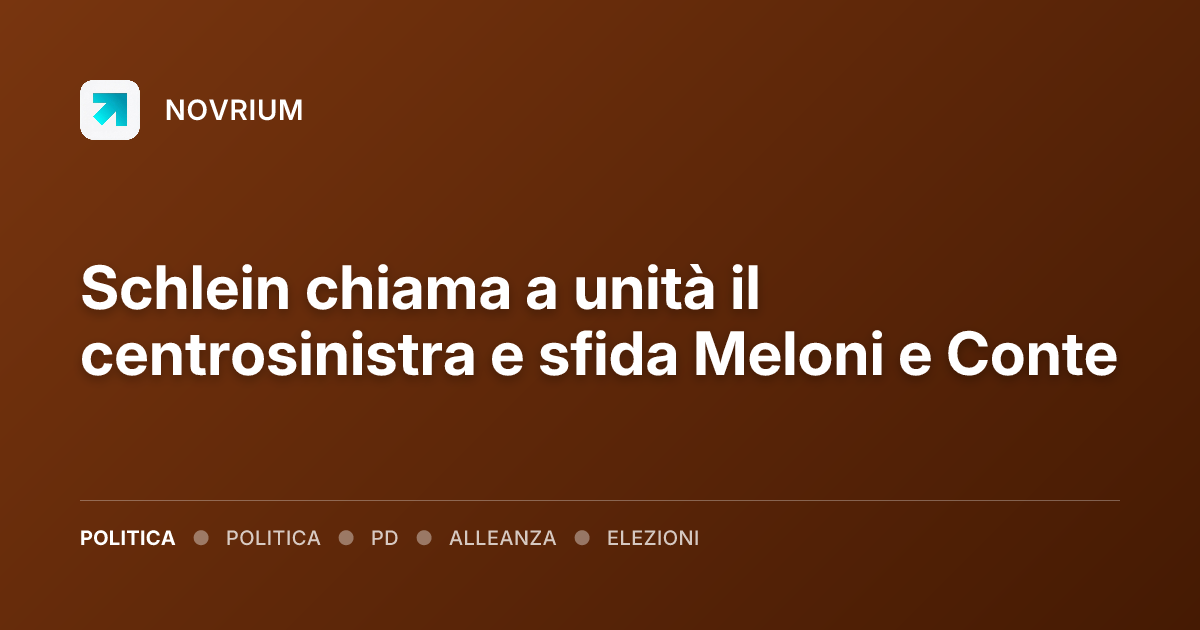Schlein chiama a unità il centrosinistra e sfida Meloni e Conte