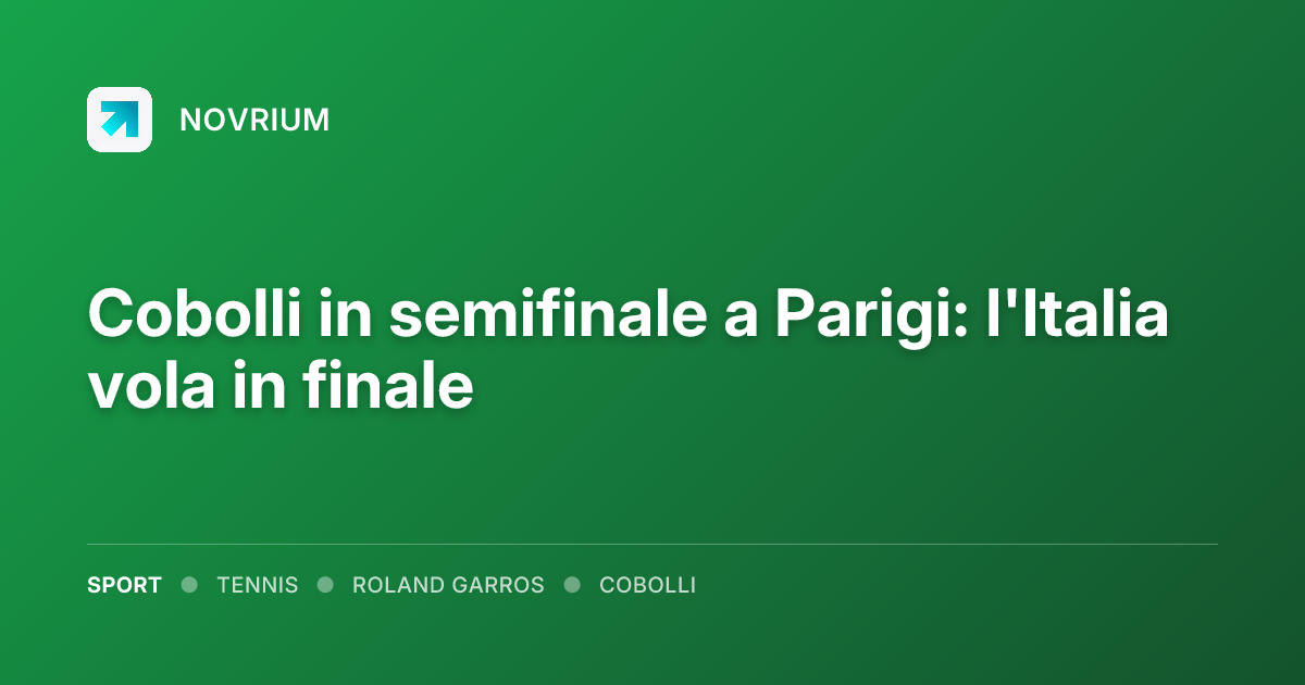 Cobolli in semifinale a Parigi: l'Italia vola in finale