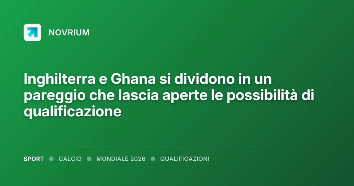 Inghilterra e Ghana si dividono in un pareggio che lascia aperte le possibilità di qualificazione