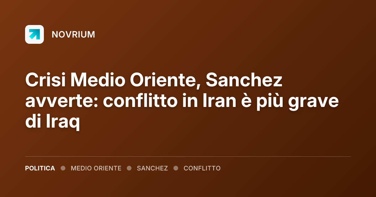 Crisi Medio Oriente, Sanchez avverte: conflitto in Iran è più grave di Iraq