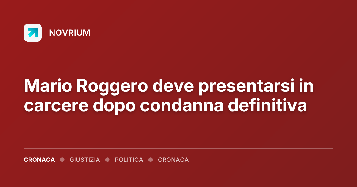 Mario Roggero deve presentarsi in carcere dopo condanna definitiva