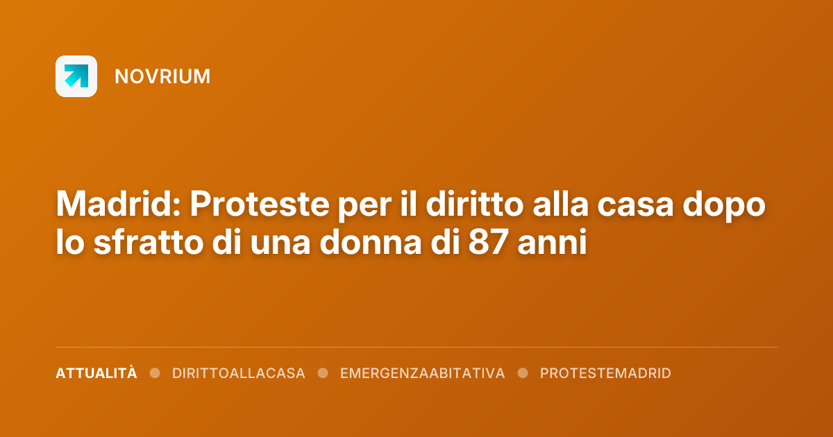 Madrid: Proteste per il diritto alla casa dopo lo sfratto di una donna di 87 anni