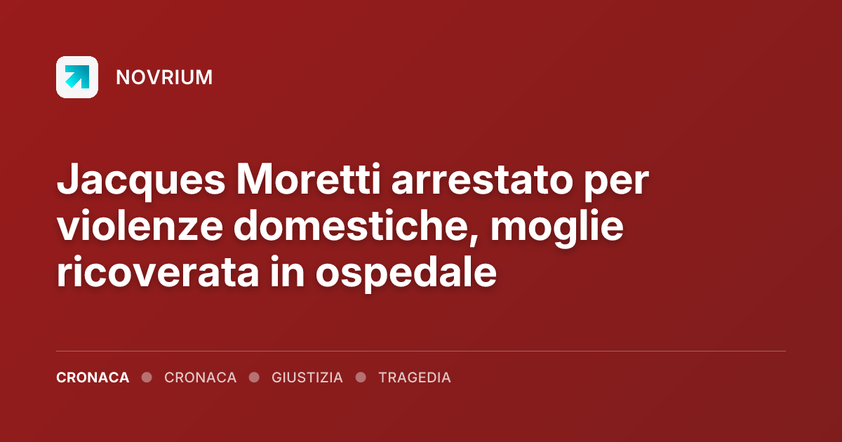 Jacques Moretti arrestato per violenze domestiche, moglie ricoverata in ospedale