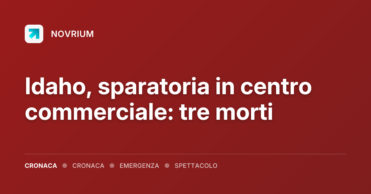 Idaho, sparatoria in centro commerciale: tre morti