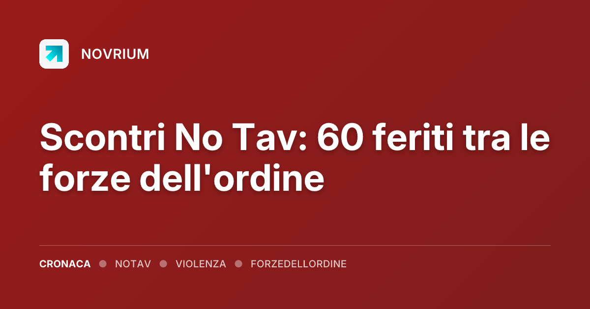 Scontri No Tav: 60 feriti tra le forze dell'ordine
