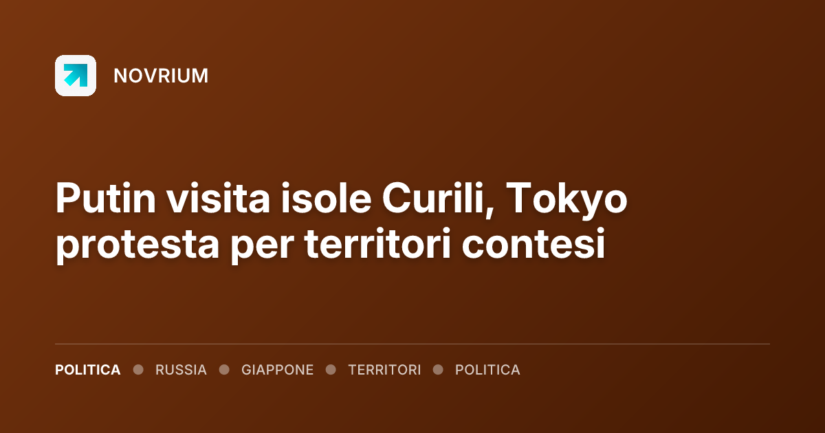 Putin visita isole Curili, Tokyo protesta per territori contesi