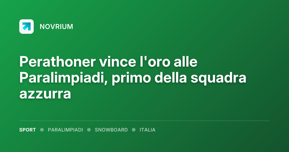 Perathoner vince l'oro alle Paralimpiadi, primo della squadra azzurra