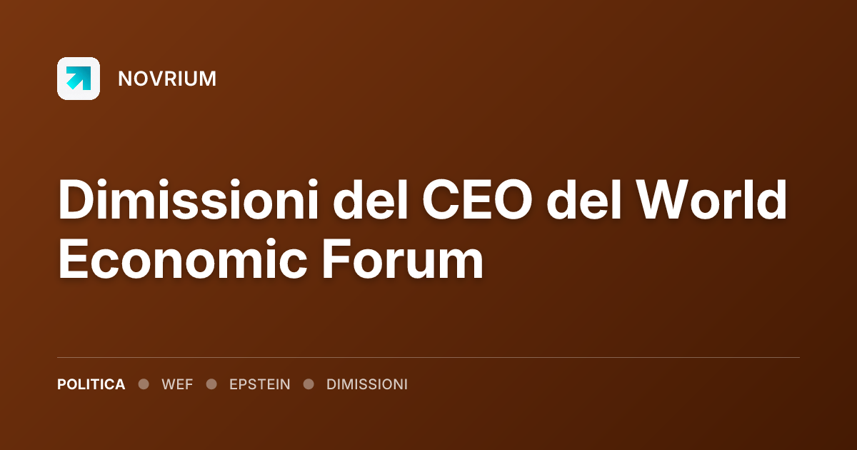 Dimissioni del CEO del World Economic Forum