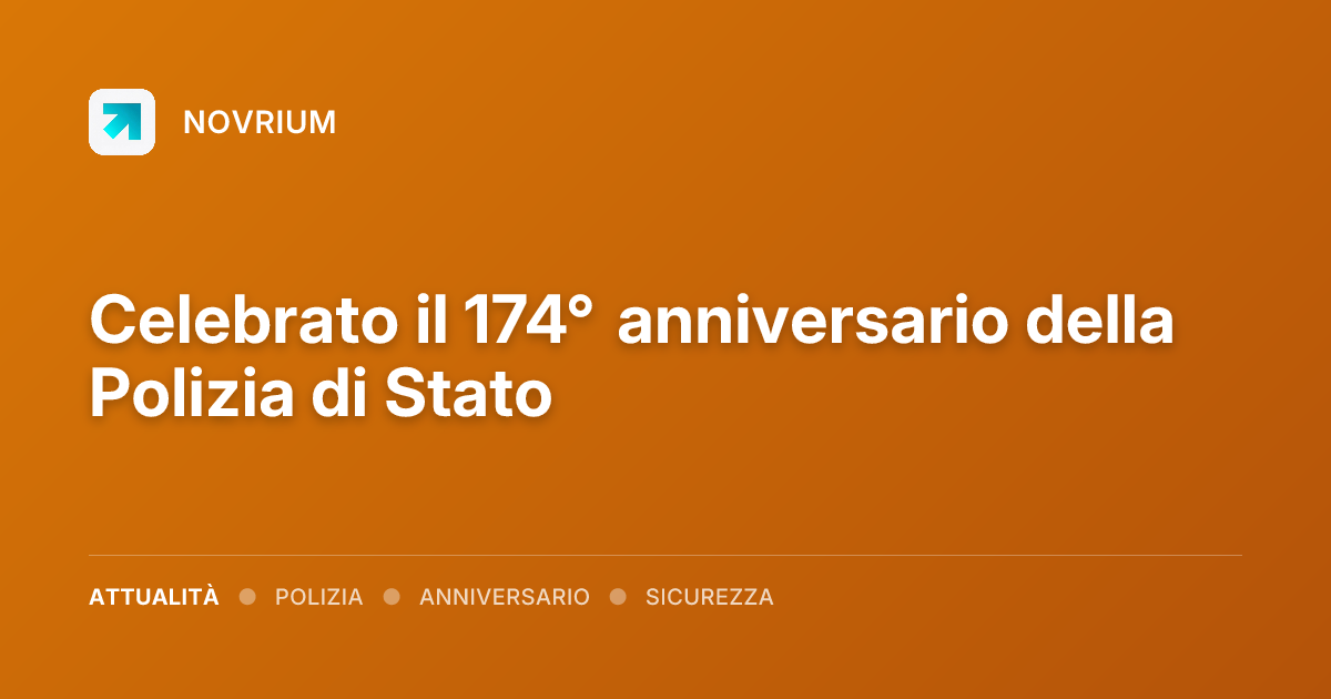 Celebrato il 174° anniversario della Polizia di Stato