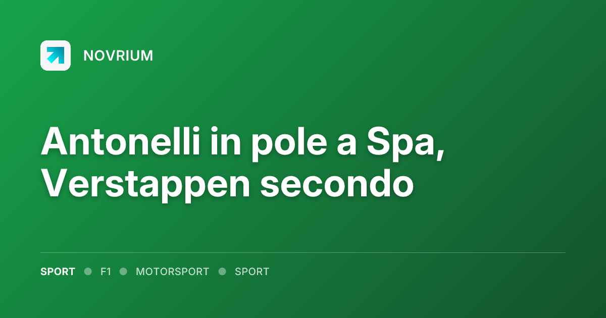 Antonelli in pole a Spa, Verstappen secondo