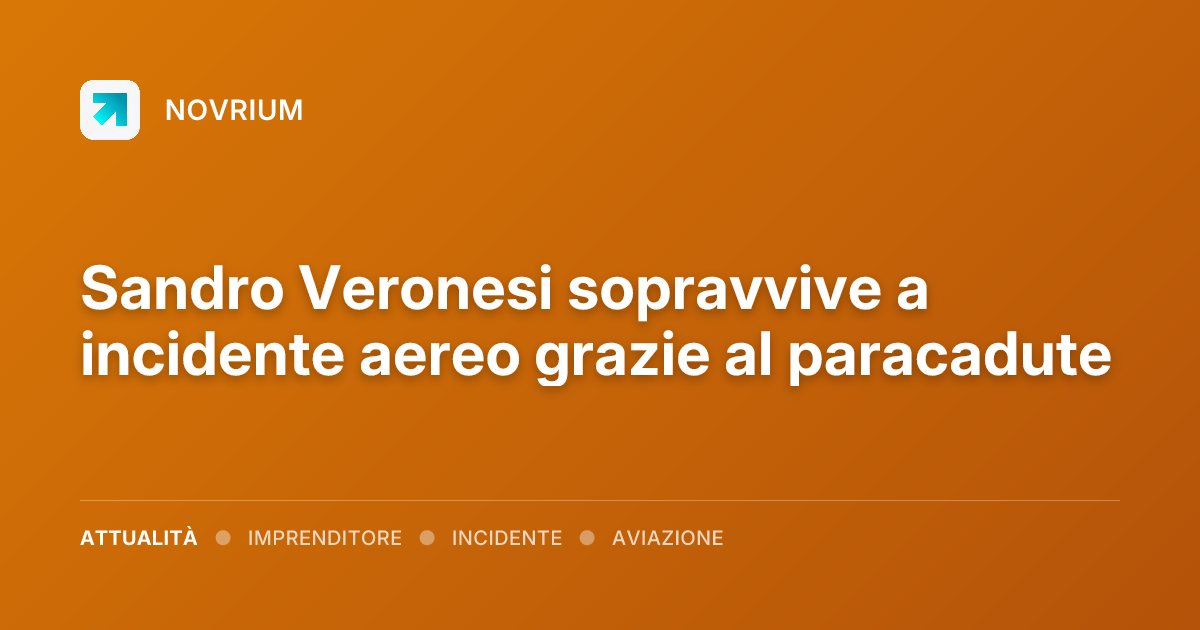 Sandro Veronesi sopravvive a incidente aereo grazie al paracadute
