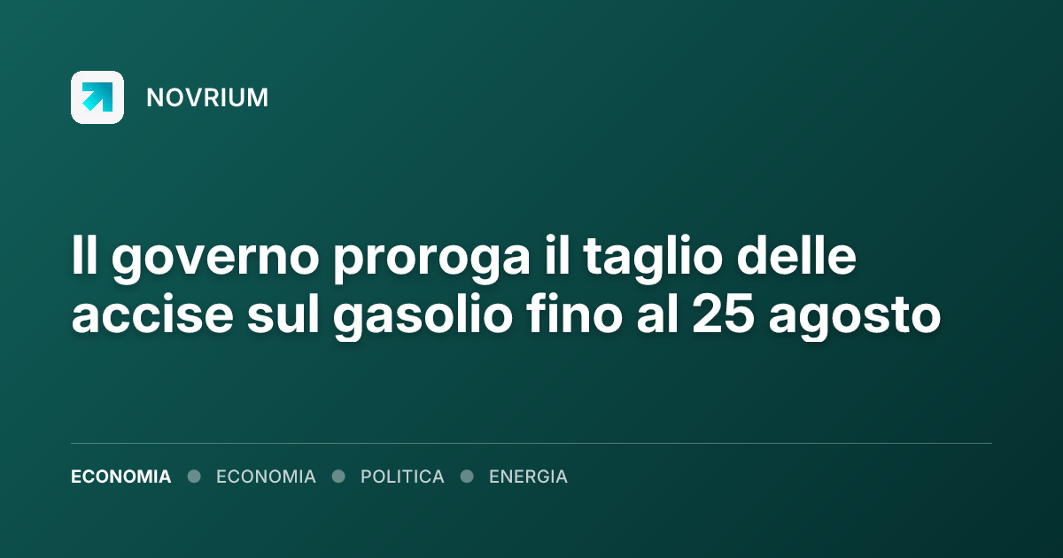 Il governo proroga il taglio delle accise sul gasolio fino al 25 agosto