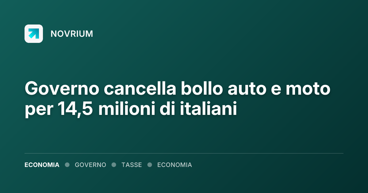 Governo cancella bollo auto e moto per 14,5 milioni di italiani