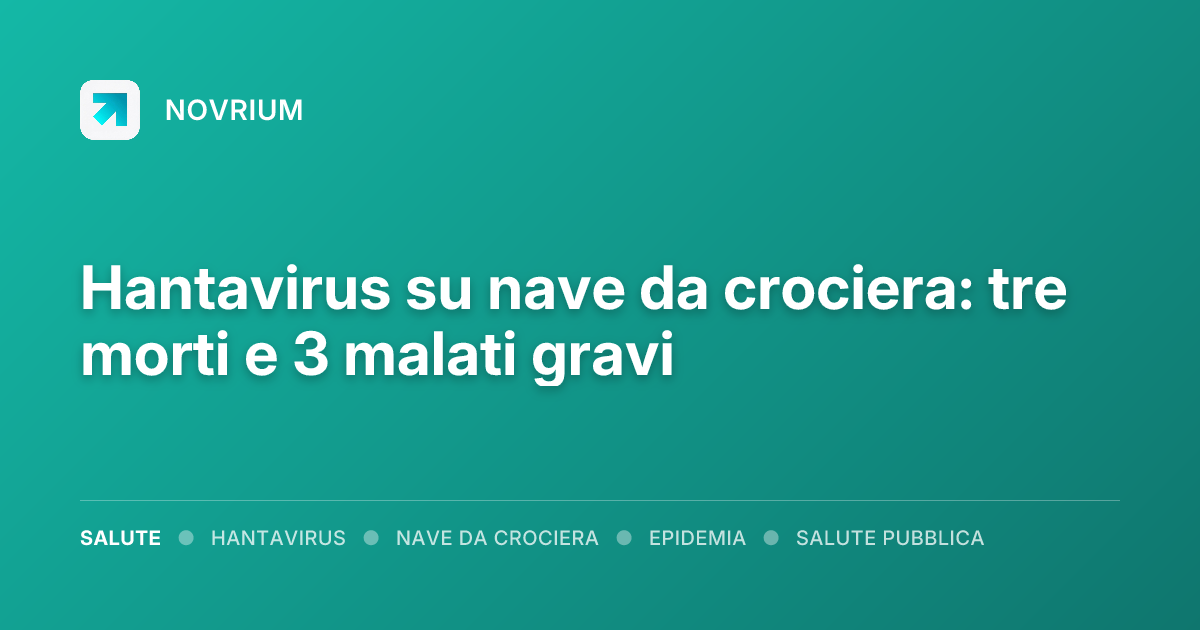 Hantavirus su nave da crociera: tre morti e 3 malati gravi
