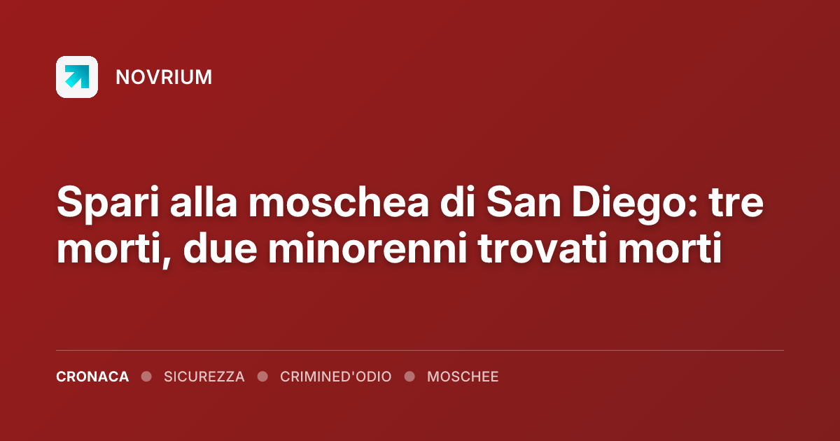 Spari alla moschea di San Diego: tre morti, due minorenni trovati morti
