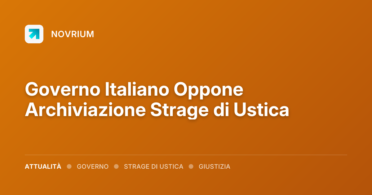 Governo Italiano Oppone Archiviazione Strage di Ustica
