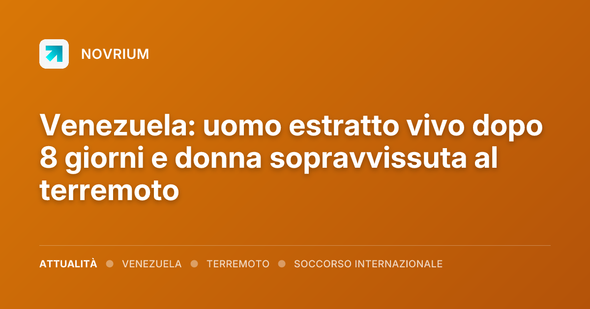 Venezuela: uomo estratto vivo dopo 8 giorni e donna sopravvissuta al terremoto