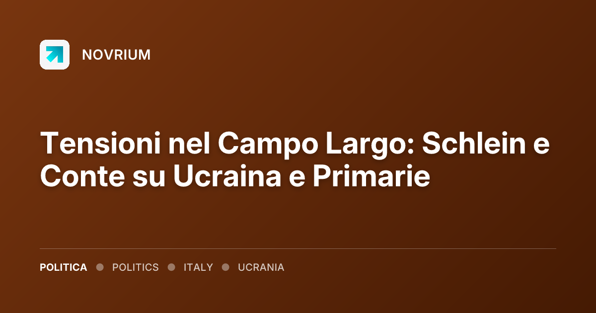 Tensioni nel Campo Largo: Schlein e Conte su Ucraina e Primarie