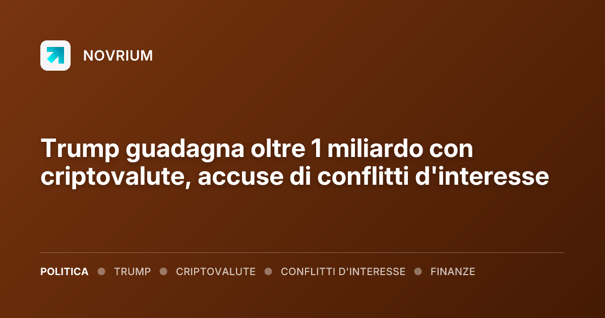 Trump guadagna oltre 1 miliardo con criptovalute, accuse di conflitti d'interesse