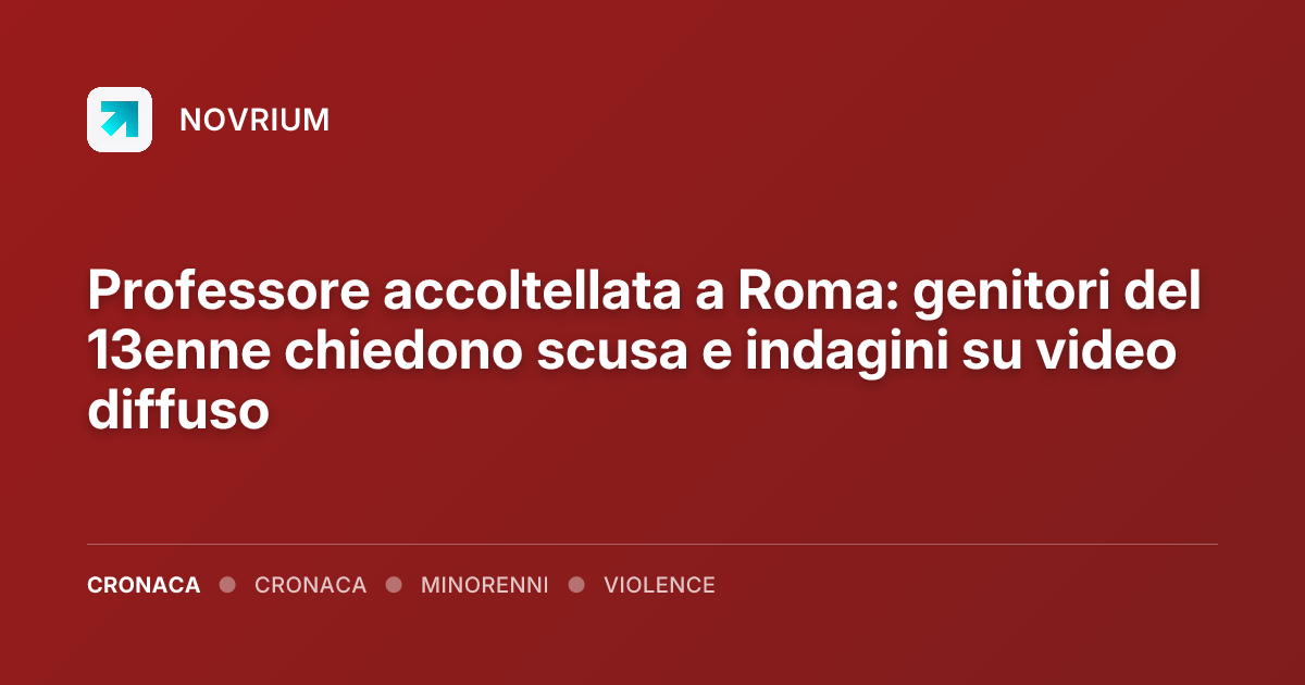 Professore accoltellata a Roma: genitori del 13enne chiedono scusa e indagini su video diffuso
