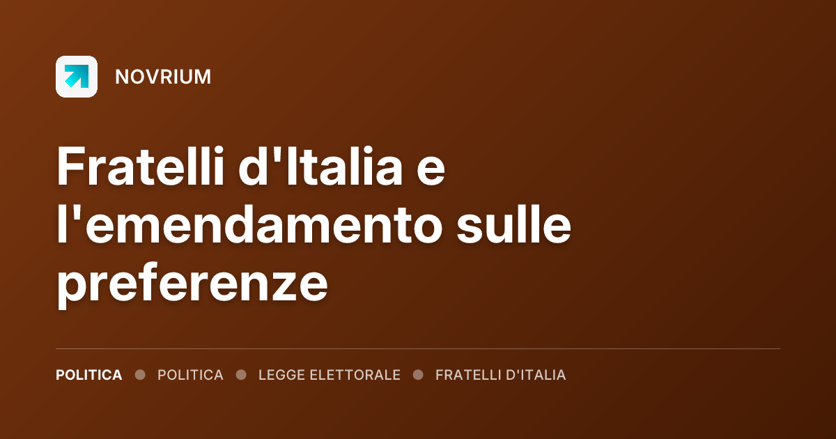 Fratelli d'Italia e l'emendamento sulle preferenze