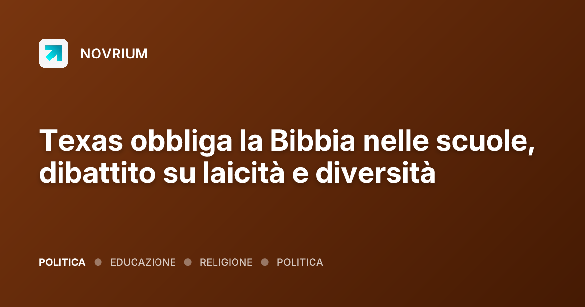 Texas obbliga la Bibbia nelle scuole, dibattito su laicità e diversità