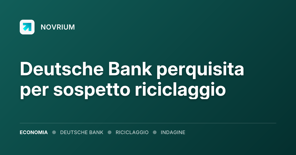 Deutsche Bank perquisita per sospetto riciclaggio