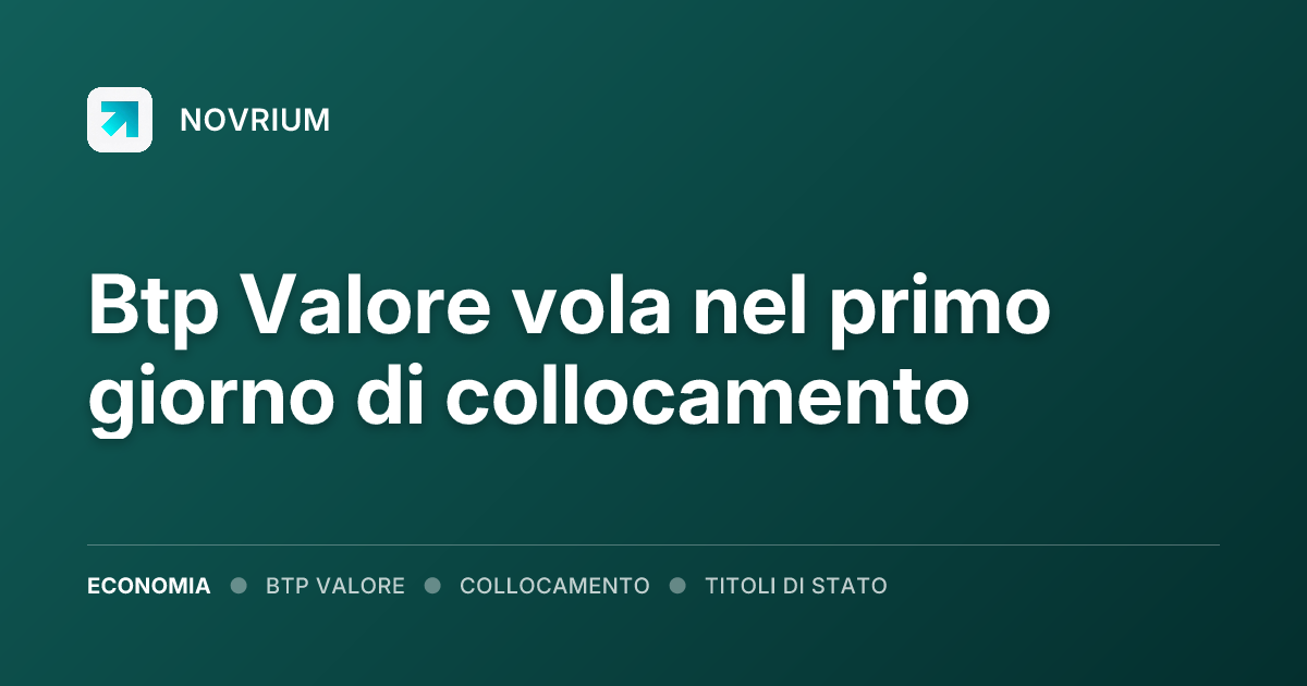 Btp Valore vola nel primo giorno di collocamento