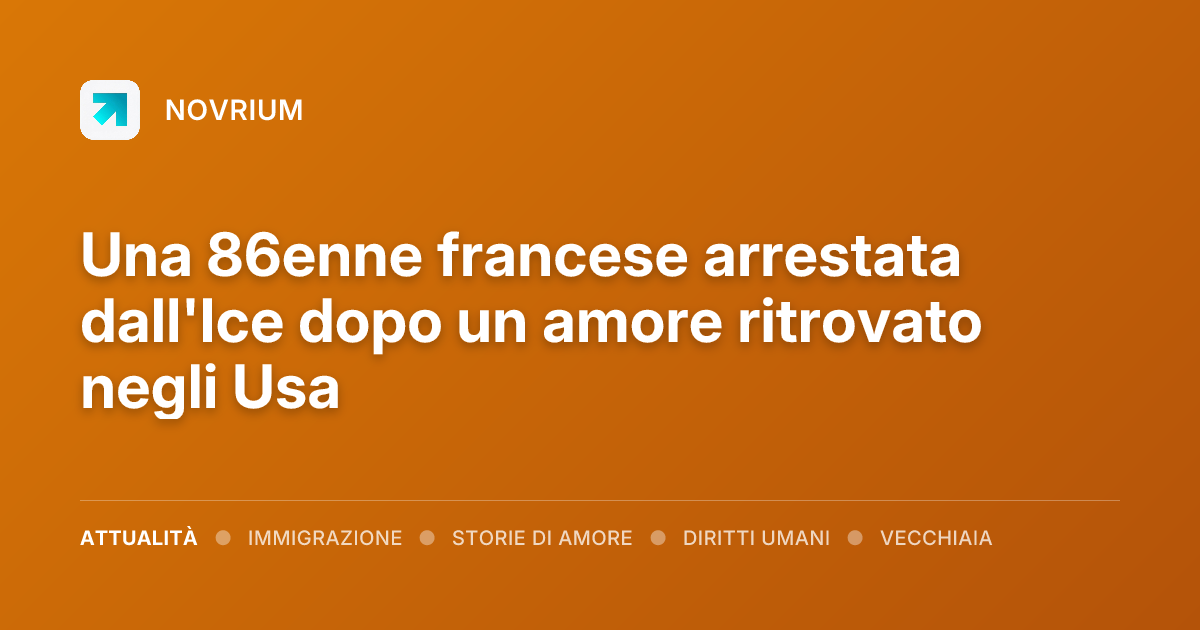 Una 86enne francese arrestata dall'Ice dopo un amore ritrovato negli Usa