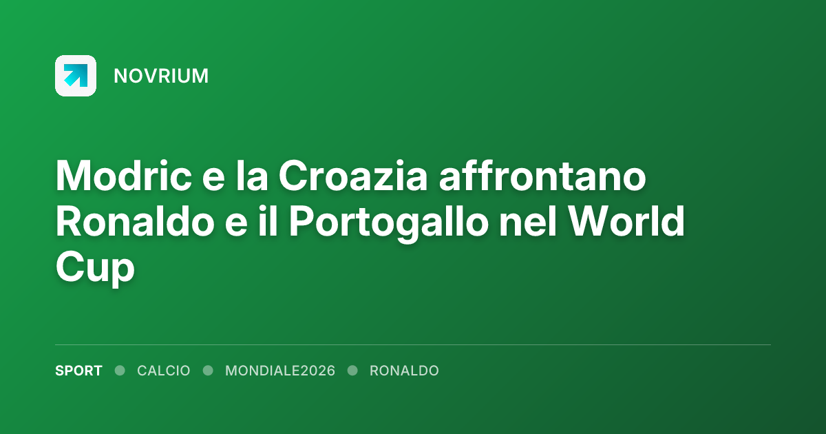 Modric e la Croazia affrontano Ronaldo e il Portogallo nel World Cup