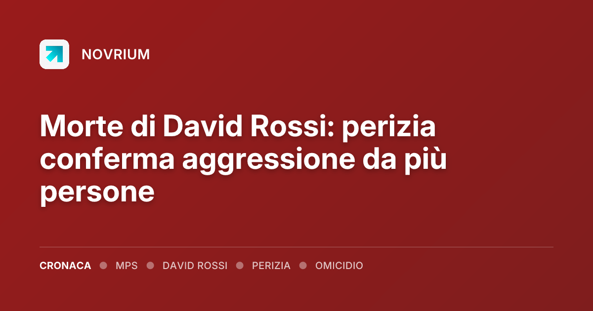 Morte di David Rossi: perizia conferma aggressione da più persone