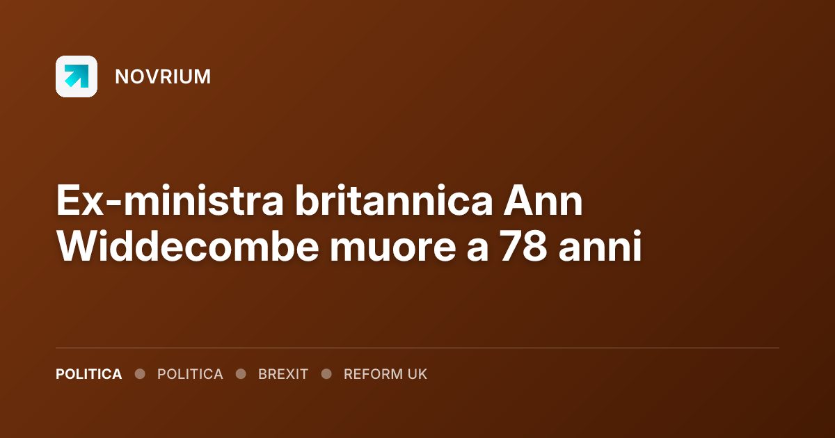 Ex-ministra britannica Ann Widdecombe muore a 78 anni