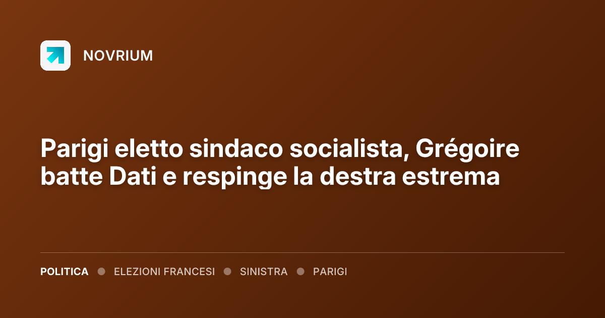 Parigi eletto sindaco socialista, Grégoire batte Dati e respinge la destra estrema